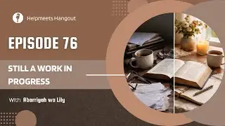 ЭПИЗОД 76 | В ПРОЦЕССЕ РАБОТЫ