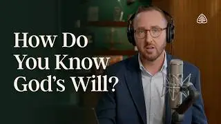 Looking for God&rsquo;s Will: Renewing Your Mind