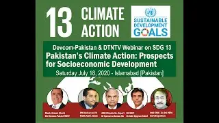 Devcom-Pakistan & DTNTV Webinar: SDG-13 Pakistan's Climate Action - Prospects for Socioeconomic Dev