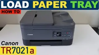 Canon Pixma TR7021a Loading Paper Tray !