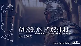 ( February 2, 2025 ) Mission Possible - Pastor Jimmy Pruitt