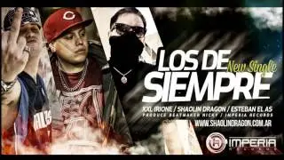 SHAOLIN DRAGON FT XXL IRIONE, ESTEBAN EL AS - LOS DE SIEMPRE