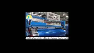 The most advanced rubber blanket production line is ready to be put into use