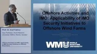 Offshore Activities and IMO: Applicability of IMO Security Initiatives to Offshore Wind Farms
