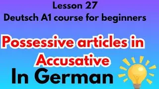 German A1  lesson 27/ possessive article in accusative/learn German for beginners/urdu/hindi