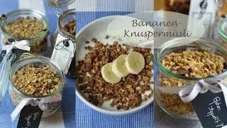 Knuspermüsli selbermachen mit Banane, Nüssen, Mandeln, Kokos, Ahornsirup und Schokostückchen