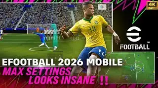 EFOOTBALL 2026 MOBILE at MAX SETTINGS Looks INSANE!
