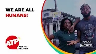 Ask The People (ATP) Season One Premiere - We are all Humans