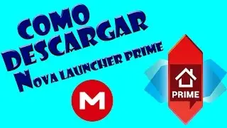 Como d3scargar nova launcher prime Actualizado