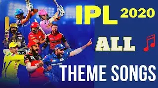 IPL 2020 All Teams Theme Songs 2020