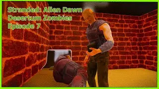 Stranded Alien Dawn: Zombies Episode 7