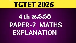 TET 4/1/2026 PAPER- 2  MATHS EXPLANATION||MATHS NOTES