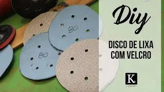 Como fazer disco de lixa com velcro - DIY