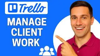 How to Use Trello to Manage Client Work (EASY METHOD)