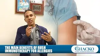 The Main Benefits of Rush Immunotherapy for Allergies [Chacko Allergy]