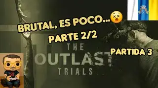 The Outlast Trials, sigo secuestrado y bajo experimentos, parte 2/2. Partida 3. ( Twitch)