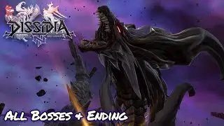 Dissidia Final Fantasy NT | All Bosses and Ending