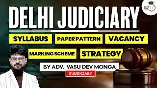 Delhi Judicial Services | DJS 2023 | Strategy to Clear DJS | Study IQ judiciary
