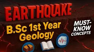 🌍 Earthquake | B.Sc 1st Year Geology Concepts Explained