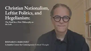 Christian Nationalism, Leftist Politics, and Hegelianism: The Need for a New Philosophy on the Left