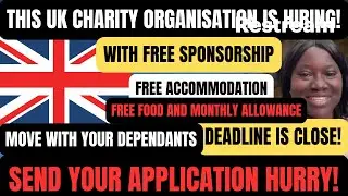 This UK Charity Organization is Hiring Local And International Volunteer | Free Accommodation, Food