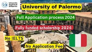 University of Palermo Application process 2024, Scholarship Italy, No IELTS, No Fees , BS, MS, PhD