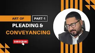 The art of pleading & conveyancing Part 1