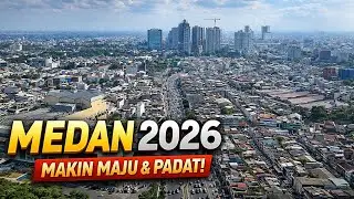 Drone view Kota Medan 2026 &ndash; Semakin Maju dan Padat