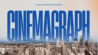 Create a beautiful cinemagraph in 5-minutes or less
