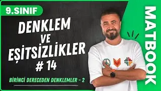 Birinci Dereceden Denklemler 2 | Denklem ve Eşitsizlikler 14 | 9.SINIF MATEMATİK MatBook | 2024