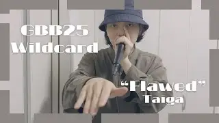 Taiga - GBB25: World League Solo Wildcard | Flawed