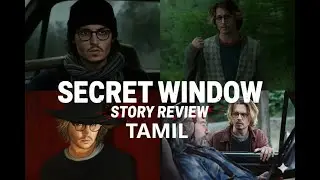 Secret Window Movie Explained in Tamil | Complete Story Review | Twist Ending Explained 🤯
