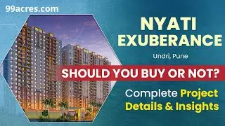 Explore Nyati Exuberance, Undri Pune South: In-Depth Project Review & Walkthrough