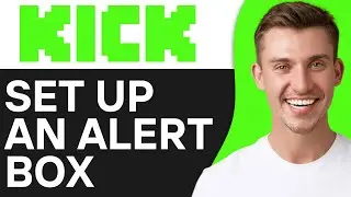 How To Set Up an Alert Box for Kick.com (2O25 Full Guide)