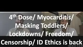 ID Ethics Zeb Jamrozik - Vaccine mandates/ kids masks/ 4th dose/ Lies told by public health & more