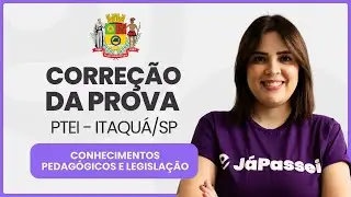 Correção da Prova - PTEI - Itaquaquecetuba | Gabarito Extraoficial (Conhecimentos Pedagógicos) ✅