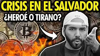 CRISIS de BITCOIN en EL SALVADOR &iquest;es BUKELE un TIRANO o H&Eacute;ROE?