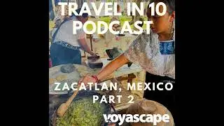 Zacatl&aacute;n, Mexico: Part 2 -Local Cusine & Unique Traditions