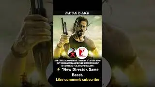 🎬 &ldquo;Pathan Returns&hellip; But Without the Old Director#bollywood #srk #shortvideo #ytshorts #shorts