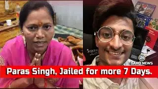 Paras Singh, Jailed for more 7 Days