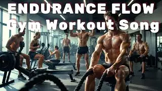 ENDURANCE FLOW 💪 Gym Workout Song | from the Album Steady Motion 🔥Flow