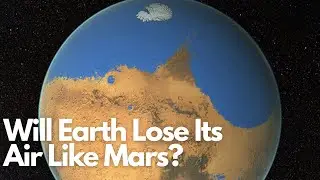 Will Earth Lose Its Air Like Mars? The Shocking Science Revealed