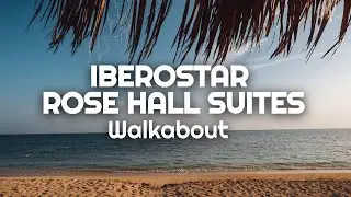 Iberostar Rose Hall Suites, Jamaica | FULL WALKABOUT TOUR 2022 | Jamaica All Inclusive Resort