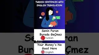 Your Money's No Good Here (In-Turkish)