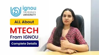 Planning to pursue IGNOU MTech Course? Discover Eligibility, Syllabus, Fees, & Admission Process.