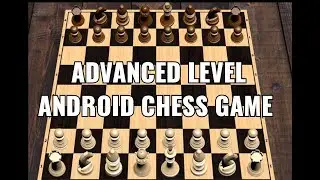 Advanced level android chess game