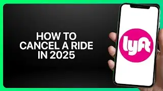 How To Cancel a Ride in Lyft App 2025! Tutorial