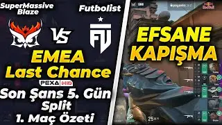 SMB vs FUT 1. MAÇ ÖZETİ SPLIT | VALORANT LAST CHANCE EMEA