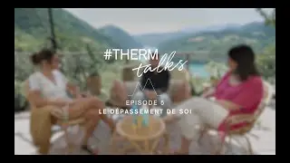 THERM TALKS ÉPISODE 5 : le dépassement de soi | Uriage