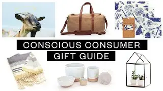 CONSCIOUS CONSUMER HOLIDAY GIFT GUIDE | Ethical, Sustainable, Slow And Minimalist Ideas For Everyone